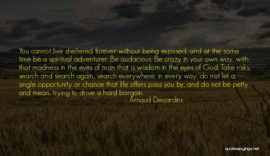 Hard Pass Quotes By Arnaud Desjardins Hard Pass Quotes By Arnaud Desjardins