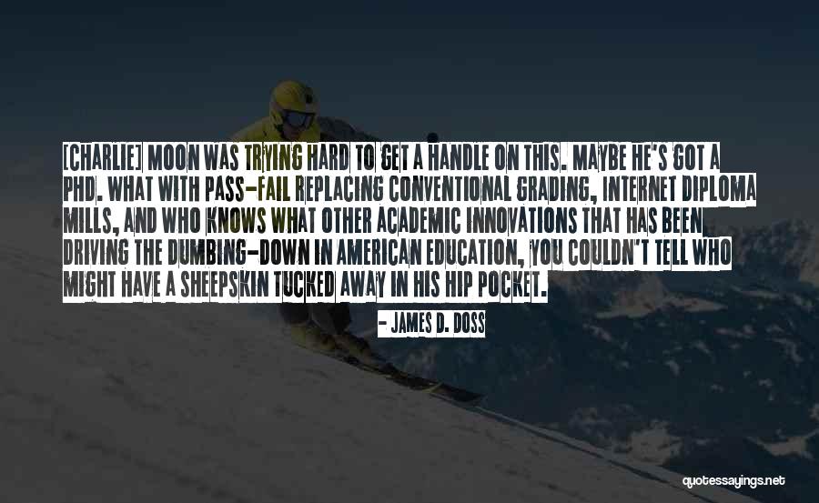Hard Pass Quotes By James D. Doss Hard Pass Quotes By James D. Doss