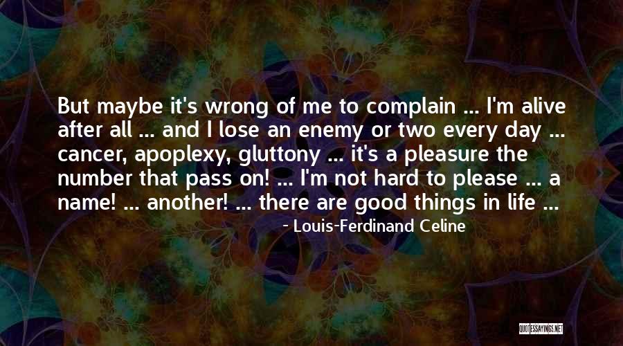 Hard Pass Quotes By Louis-Ferdinand Celine Hard Pass Quotes By Louis-Ferdinand Celine