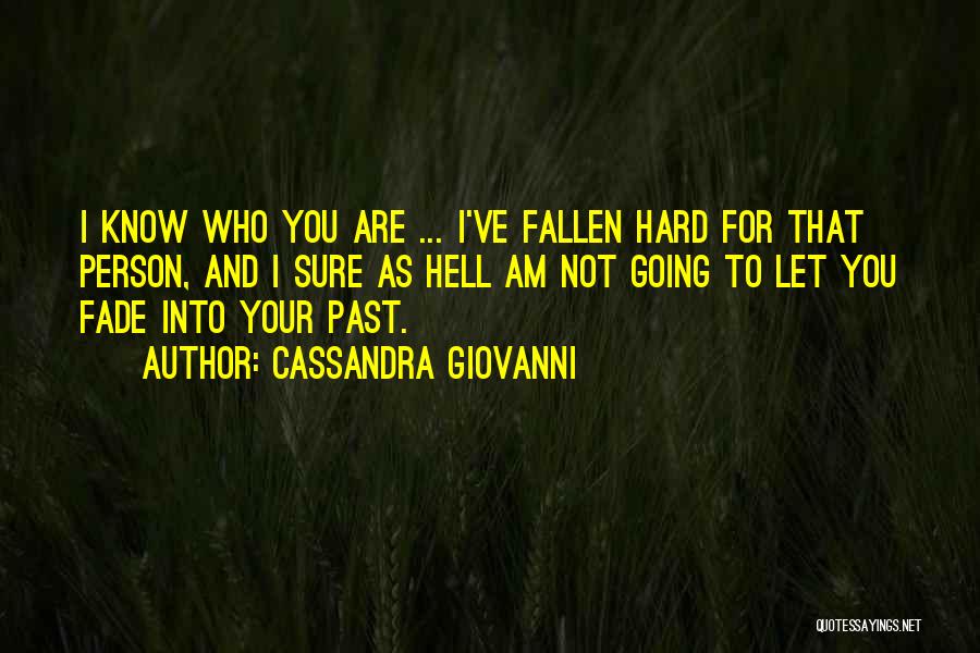 Hard Person To Love Quotes By Cassandra Giovanni