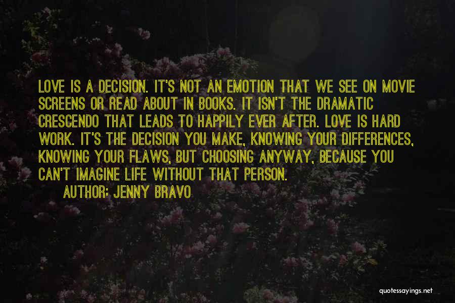 Hard Person To Love Quotes By Jenny Bravo