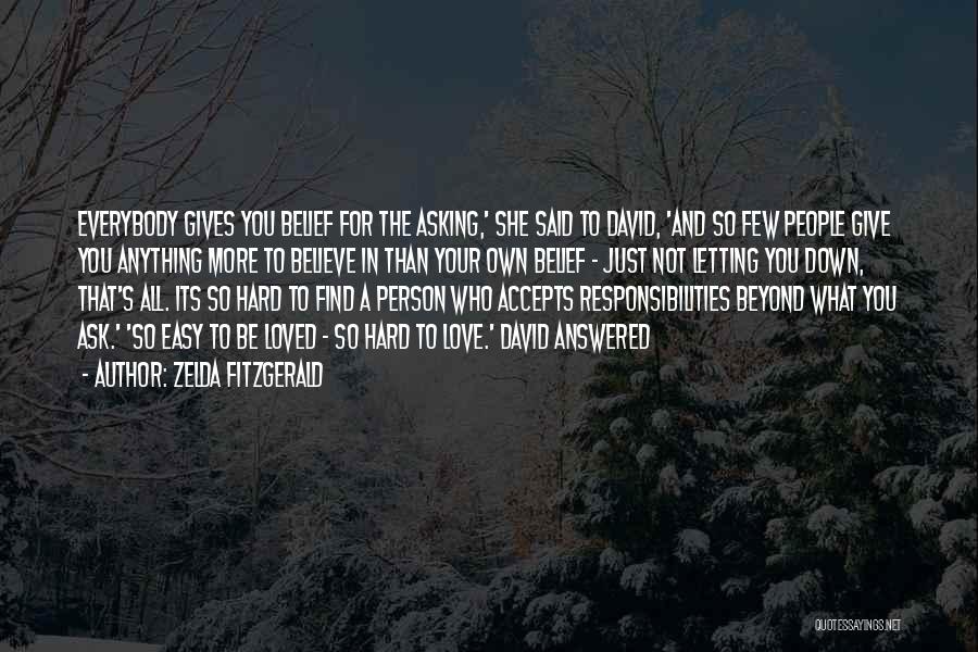 Hard Person To Love Quotes By Zelda Fitzgerald
