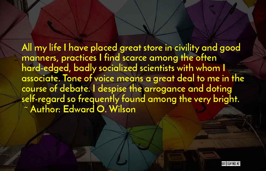 Hard Practices Quotes By Edward O. Wilson