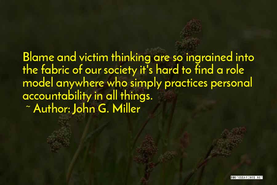 Hard Practices Quotes By John G. Miller