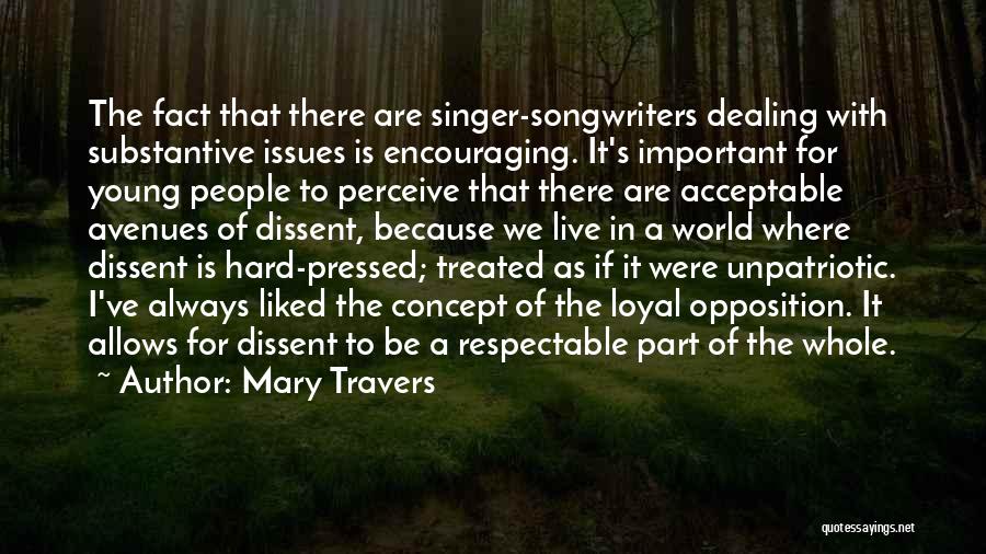 Hard Pressed Quotes By Mary Travers