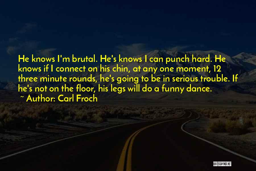 Hard Punch Quotes By Carl Froch