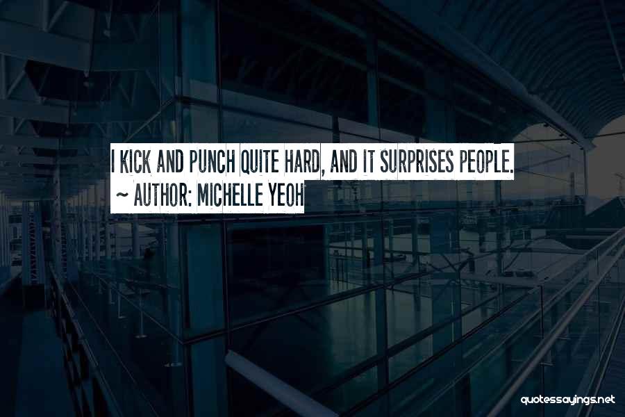 Hard Punch Quotes By Michelle Yeoh