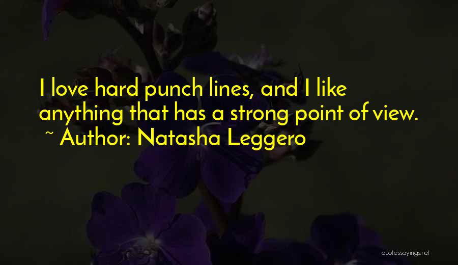 Hard Punch Quotes By Natasha Leggero