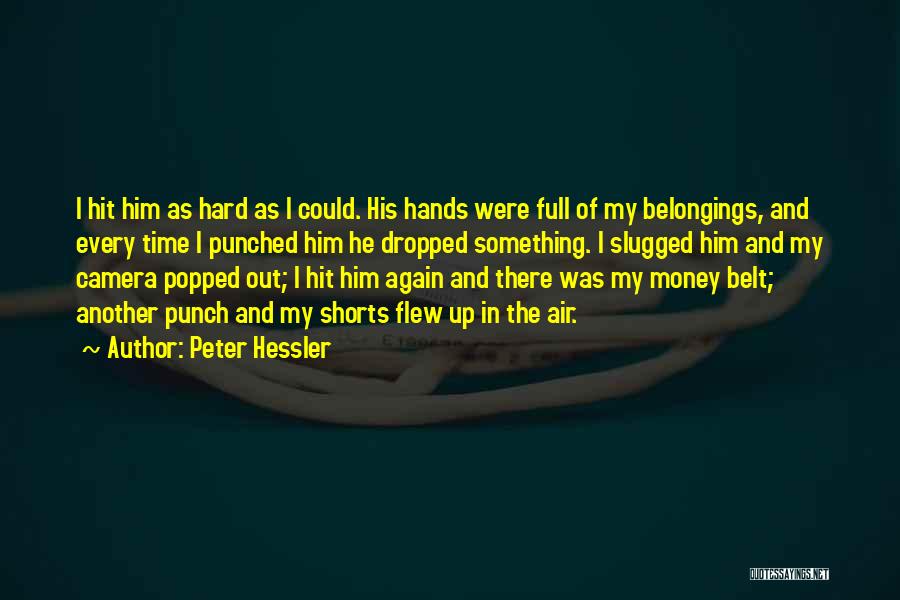 Hard Punch Quotes By Peter Hessler