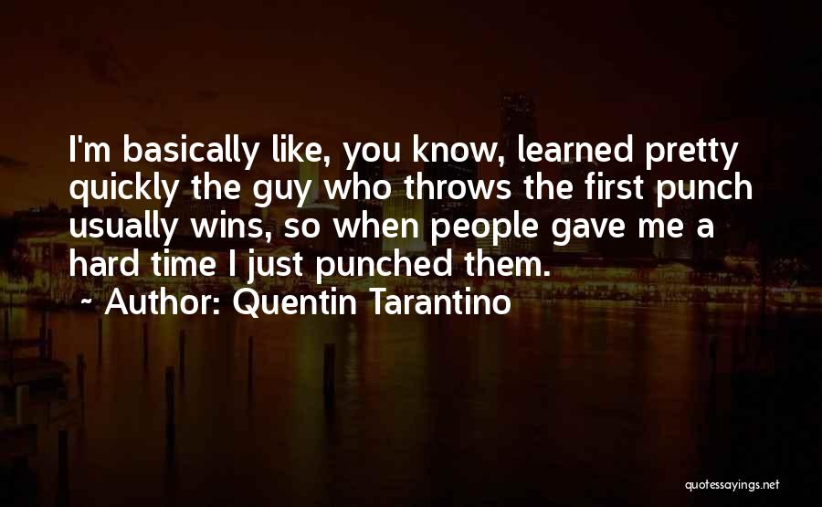 Hard Punch Quotes By Quentin Tarantino