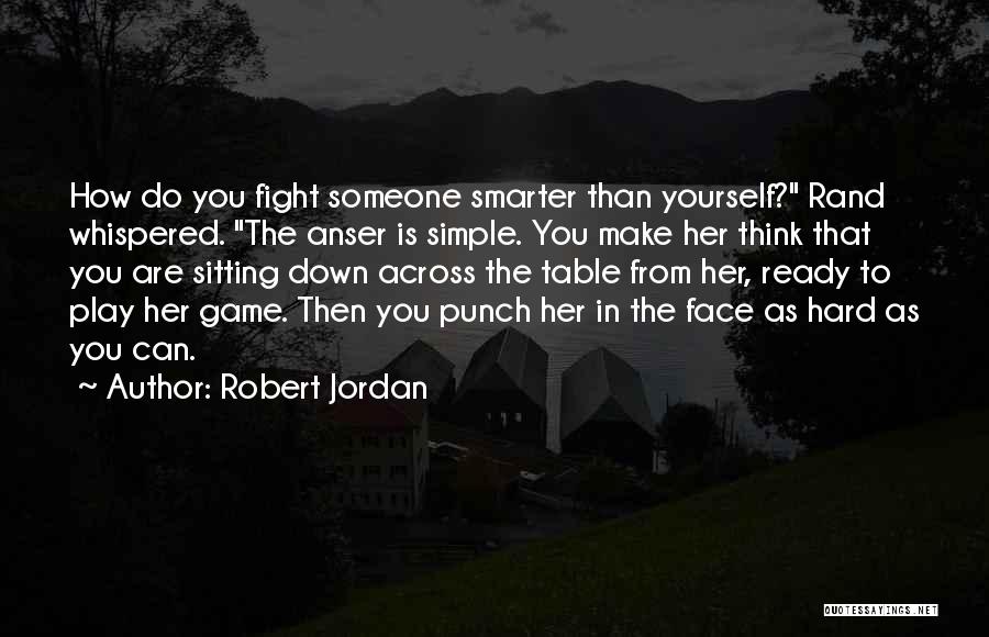 Hard Punch Quotes By Robert Jordan