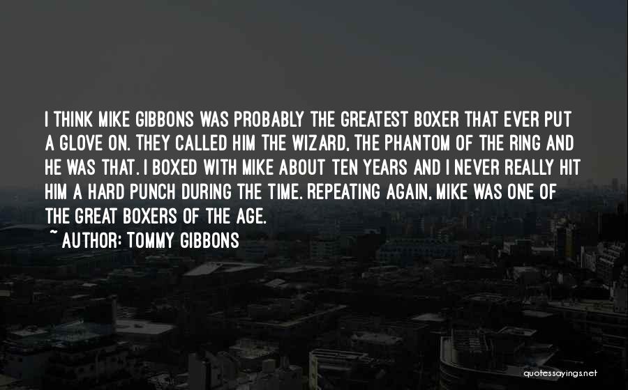 Hard Punch Quotes By Tommy Gibbons