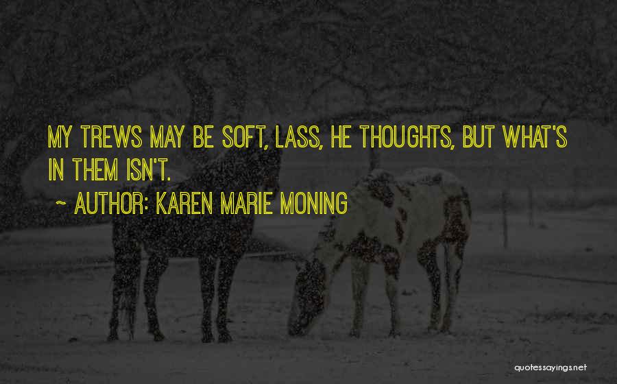 Hard Quotes By Karen Marie Moning