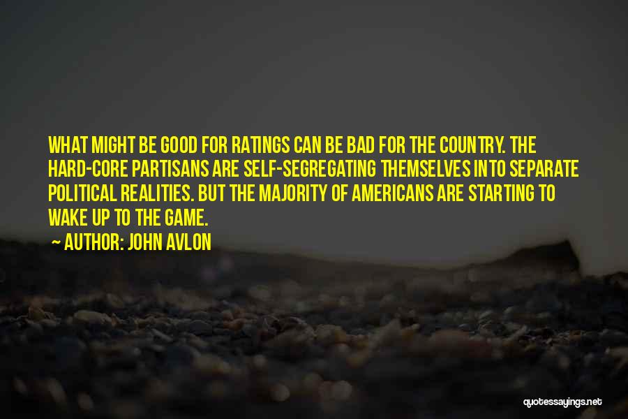 Hard Realities Quotes By John Avlon