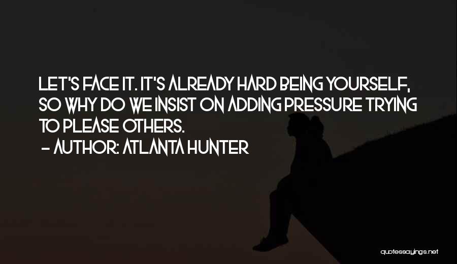 Hard Reality Of Life Quotes By Atlanta Hunter