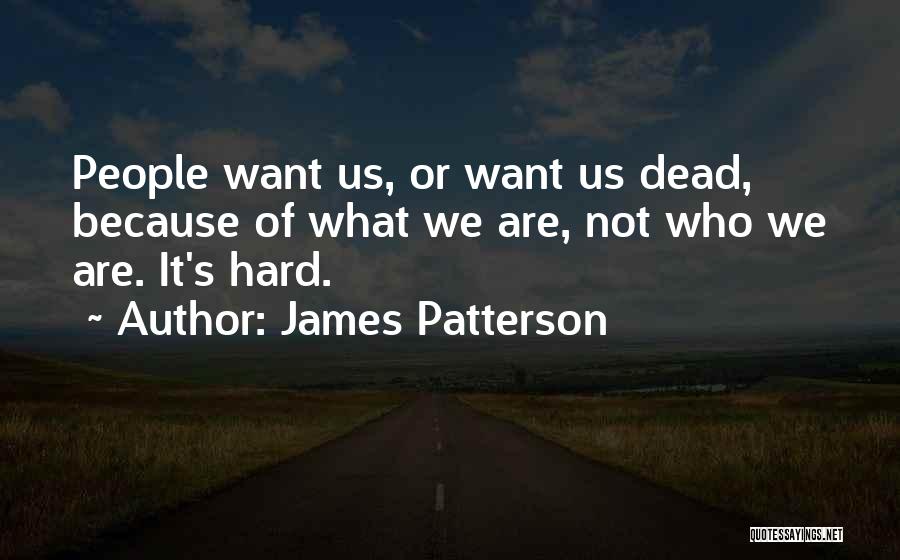 Hard Reality Of Life Quotes By James Patterson