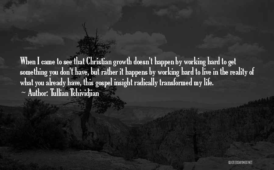 Hard Reality Of Life Quotes By Tullian Tchividjian