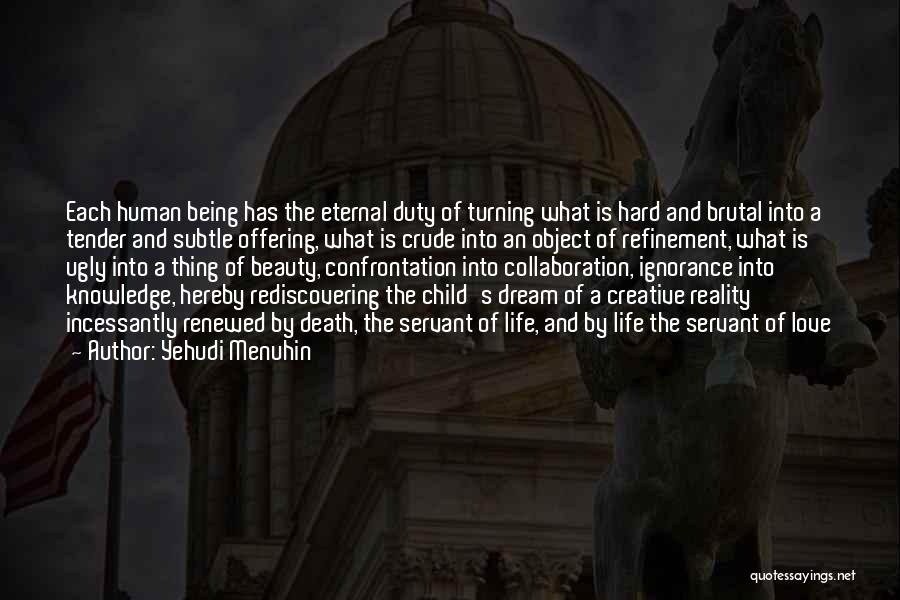 Hard Reality Of Life Quotes By Yehudi Menuhin