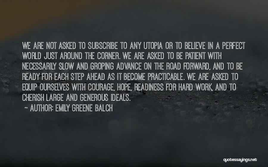 Hard Road Ahead Quotes By Emily Greene Balch
