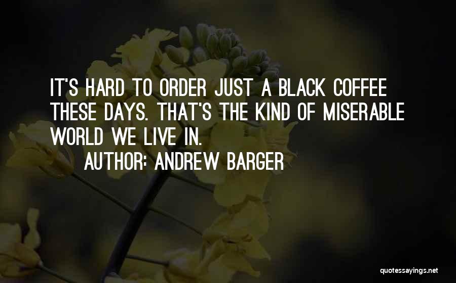 Hard Rock Quotes By Andrew Barger