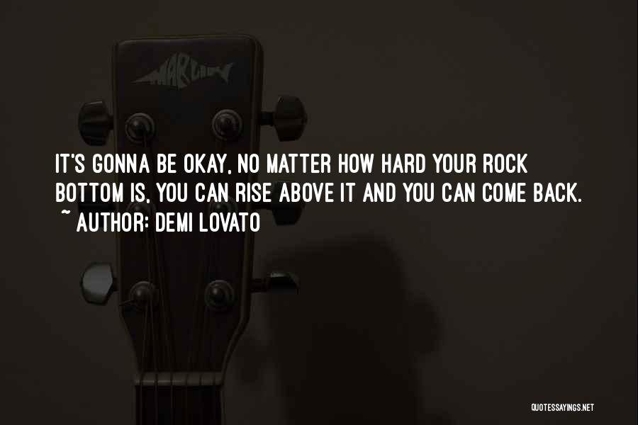 Hard Rock Quotes By Demi Lovato