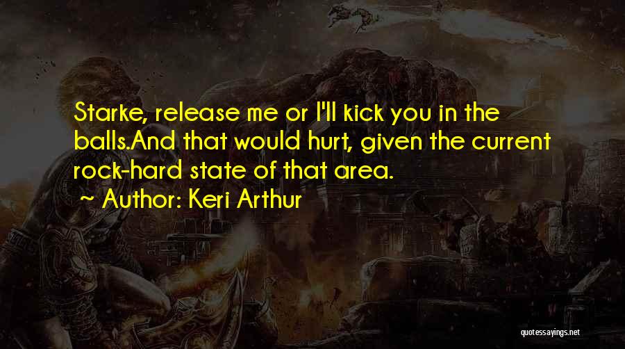 Hard Rock Quotes By Keri Arthur