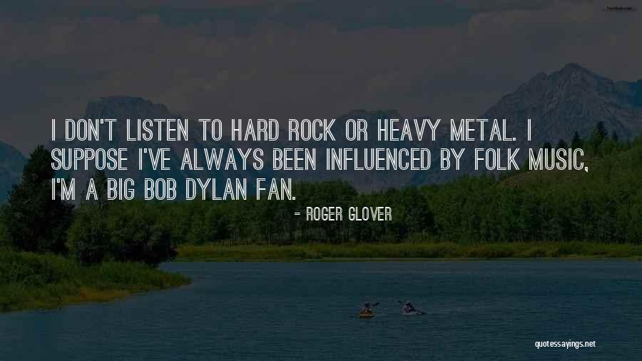 Hard Rock Quotes By Roger Glover