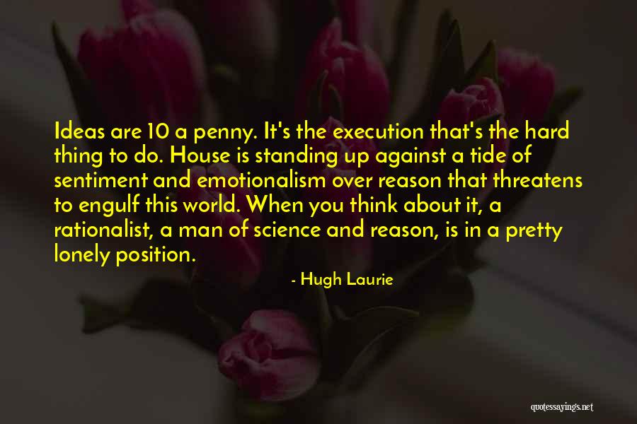 Hard Science Quotes By Hugh Laurie Hard Science Quotes By Hugh Laurie