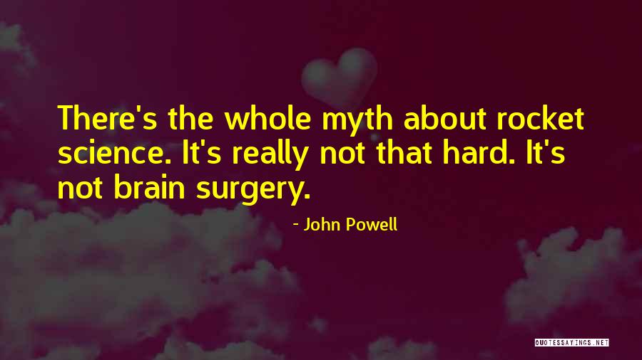 Hard Science Quotes By John Powell Hard Science Quotes By John Powell