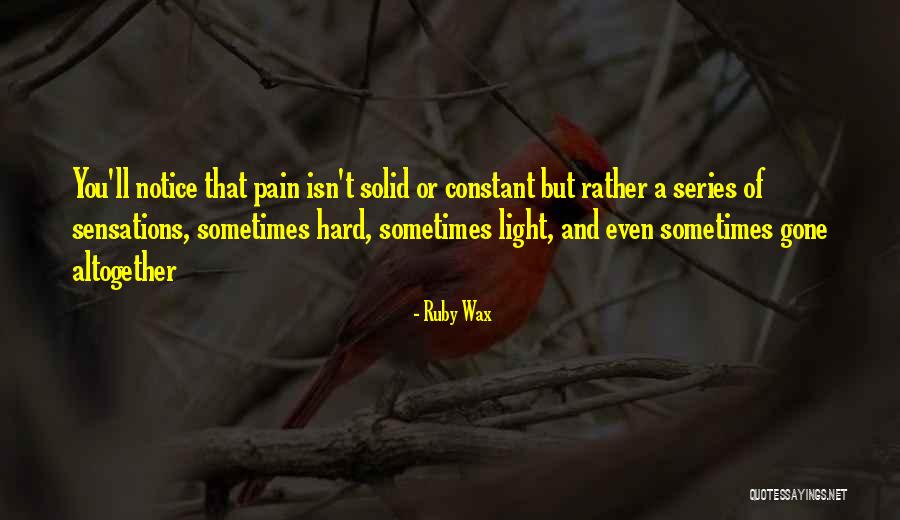 Hard Science Quotes By Ruby Wax Hard Science Quotes By Ruby Wax