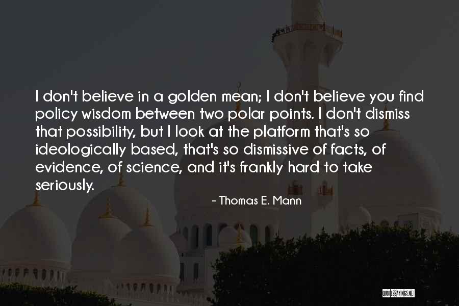 Hard Science Quotes By Thomas E. Mann Hard Science Quotes By Thomas E. Mann