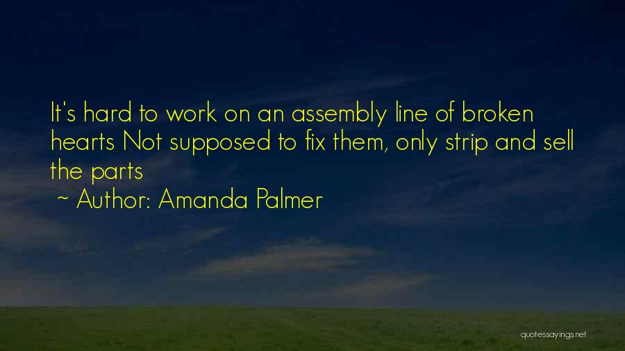 Hard Sell Quotes By Amanda Palmer