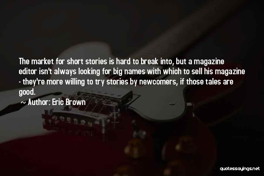 Hard Sell Quotes By Eric Brown