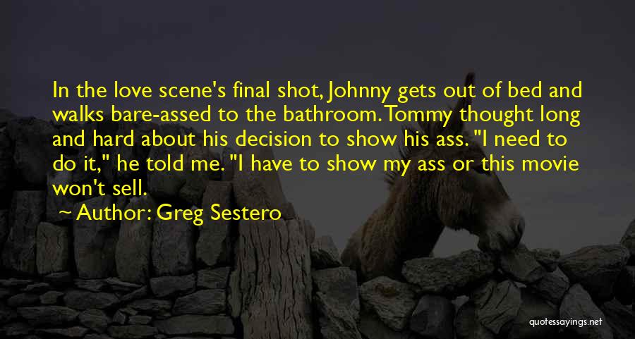 Hard Sell Quotes By Greg Sestero