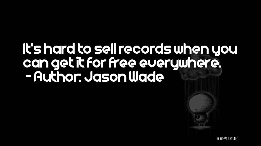 Hard Sell Quotes By Jason Wade