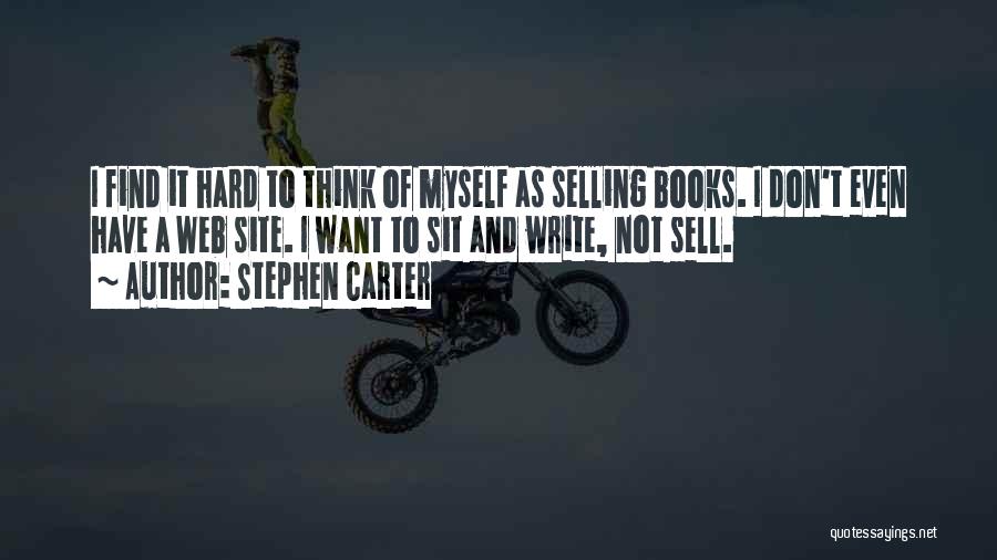 Hard Sell Quotes By Stephen Carter