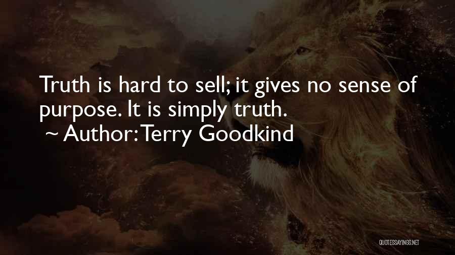 Hard Sell Quotes By Terry Goodkind