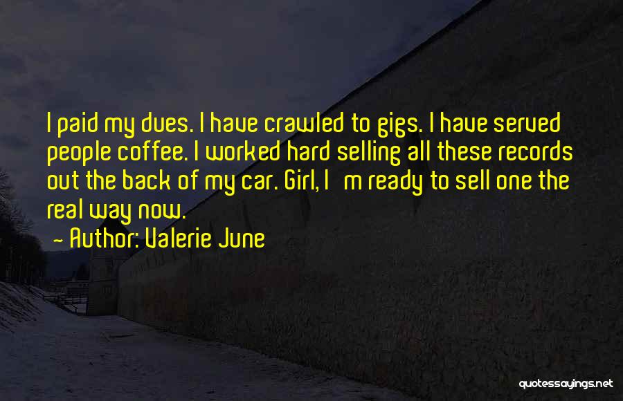 Hard Sell Quotes By Valerie June