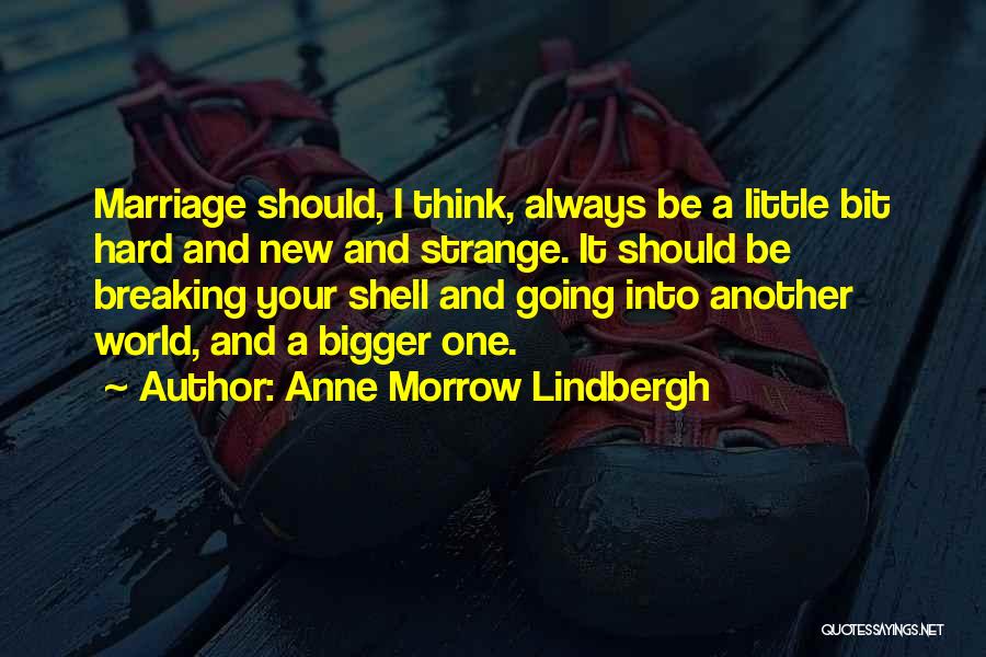 Hard Shell Quotes By Anne Morrow Lindbergh