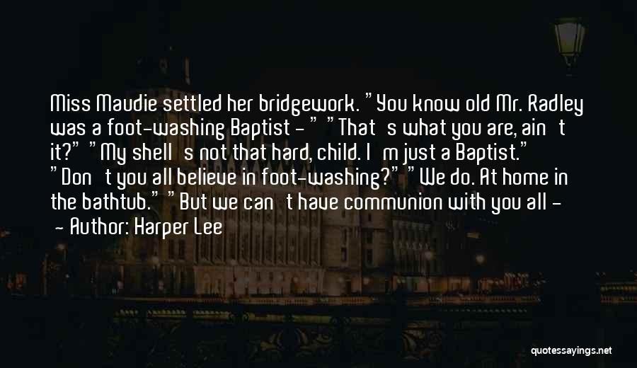 Hard Shell Quotes By Harper Lee