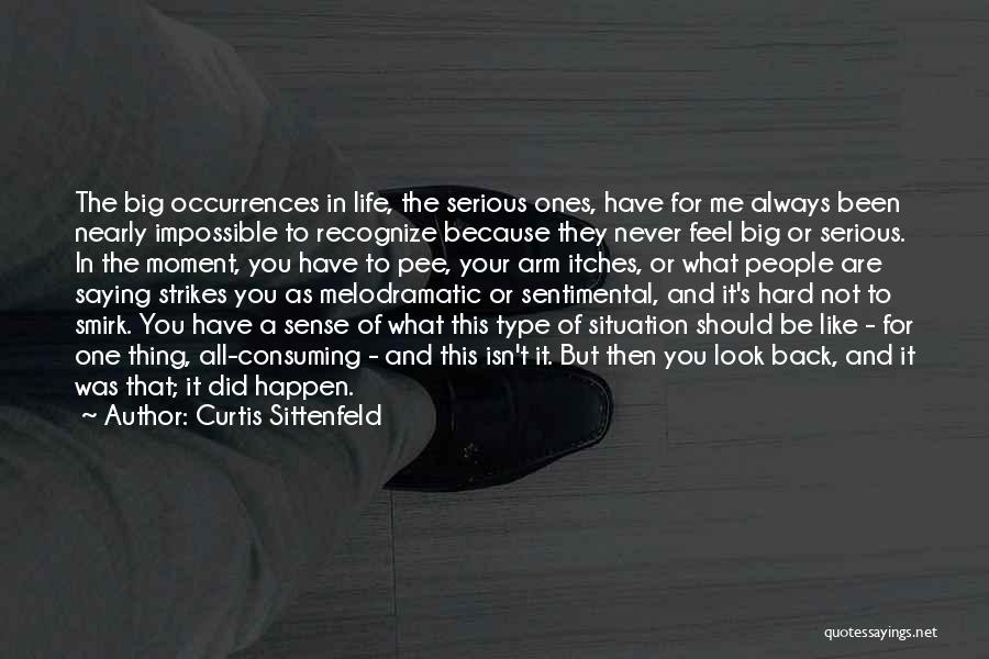 Hard Situation Quotes By Curtis Sittenfeld