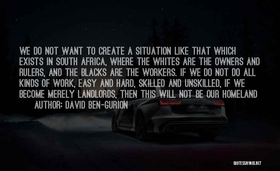 Hard Situation Quotes By David Ben-Gurion