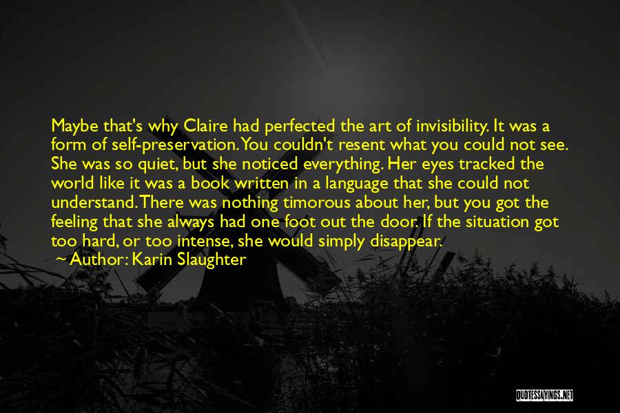 Hard Situation Quotes By Karin Slaughter