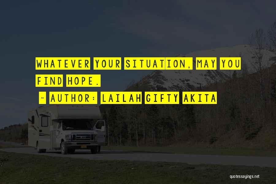 Hard Situation Quotes By Lailah Gifty Akita