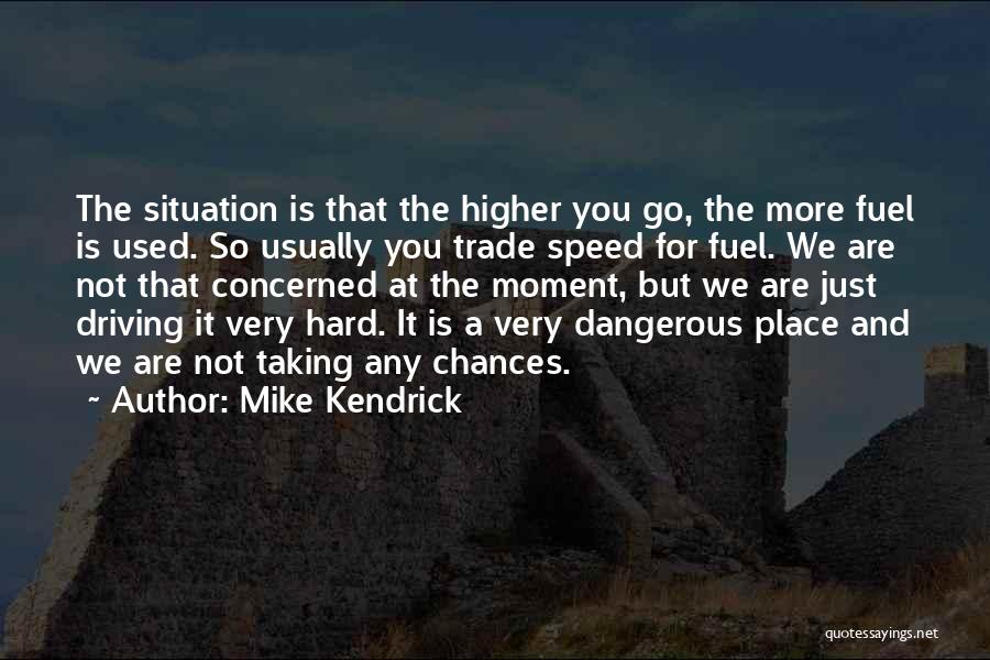 Hard Situation Quotes By Mike Kendrick