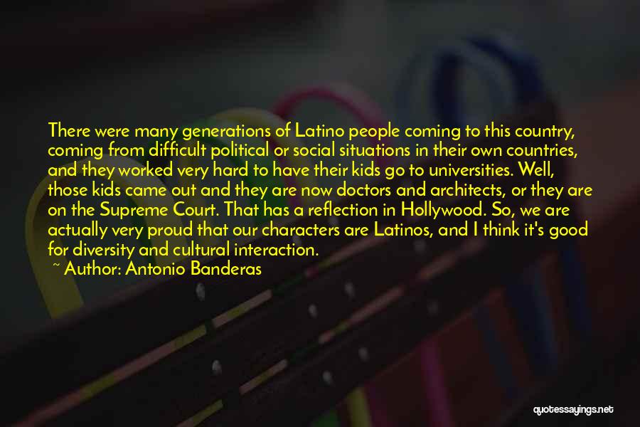 Hard Situations Quotes By Antonio Banderas