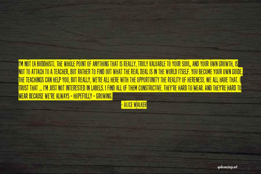 Hard Soul Quotes By Alice Walker