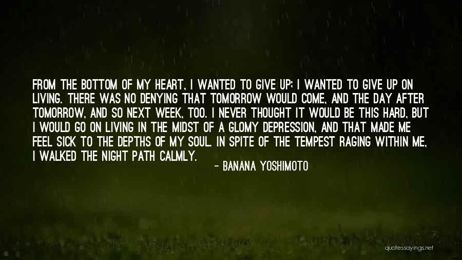 Hard Soul Quotes By Banana Yoshimoto Hard Soul Quotes By Banana Yoshimoto