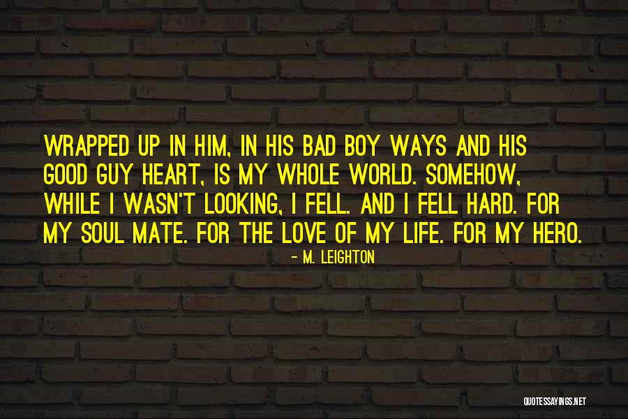 Hard Soul Quotes By M. Leighton Hard Soul Quotes By M. Leighton