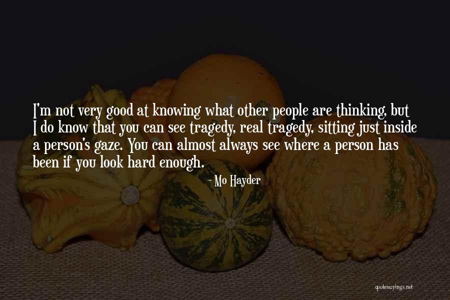 Hard Soul Quotes By Mo Hayder Hard Soul Quotes By Mo Hayder
